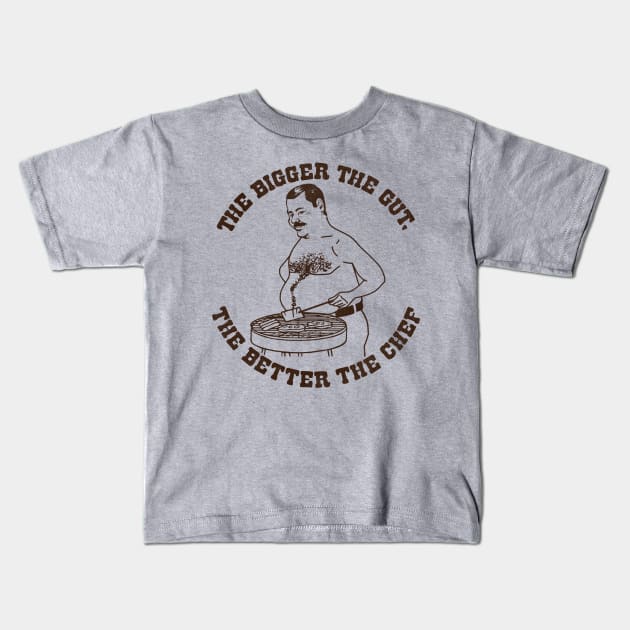 The Bigger The Gut, The Better The Chef Kids T-Shirt by darklordpug